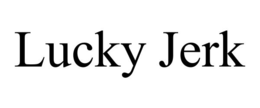 LUCKY JERK trademark