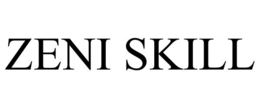 ZENI SKILL trademark