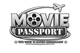 MOVIE PASSPORT YOUR TICKET TO ENDLESS ENTERTAINMENT trademark