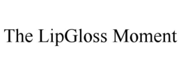 THE LIPGLOSS MOMENT trademark