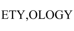 ETY,OLOGY trademark
