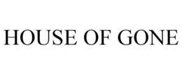 HOUSE OF GONE trademark