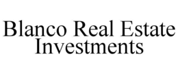 BLANCO REAL ESTATE INVESTMENTS trademark