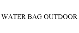 WATER BAG OUTDOOR trademark