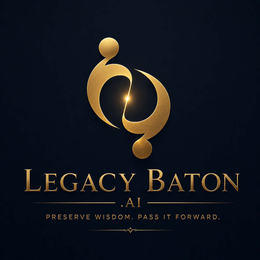 LEGACY BATON .AI PRESERVE WISDOM. PASS IT FORWARD. trademark