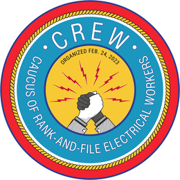 • CREW • CAUCUS OF RANK-AND-FILE ELECTRICAL WORKERS ORGANIZED FEB. 24, 2023 trademark