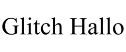 GLITCH HALLO trademark