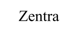 ZENTRA trademark