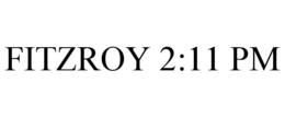 FITZROY 2:11 PM trademark