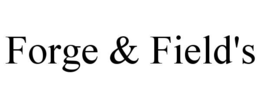 FORGE & FIELD'S trademark
