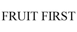 FRUIT FIRST trademark