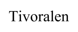 TIVORALEN trademark