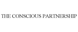 THE CONSCIOUS PARTNERSHIP trademark