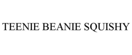 TEENIE BEANIE SQUISHY trademark