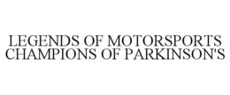 LEGENDS OF MOTORSPORTS CHAMPIONS OF PARKINSON'S trademark