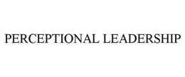 PERCEPTIONAL LEADERSHIP trademark