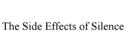 THE SIDE EFFECTS OF SILENCE trademark