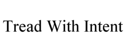 TREAD WITH INTENT trademark