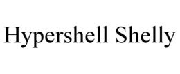 HYPERSHELL SHELLY trademark