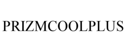 PRIZMCOOLPLUS trademark