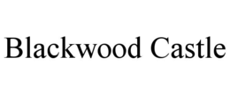 BLACKWOOD CASTLE trademark