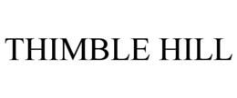 THIMBLE HILL trademark