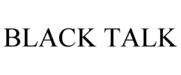 BLACK TALK trademark