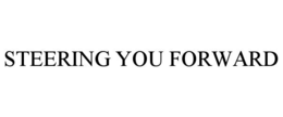 STEERING YOU FORWARD trademark
