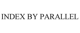INDEX BY PARALLEL trademark