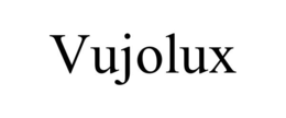 VUJOLUX trademark