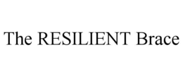 THE RESILIENT BRACE trademark