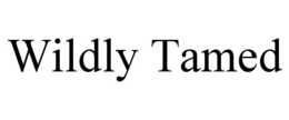 WILDLY TAMED trademark