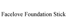 FACELOVE FOUNDATION STICK trademark