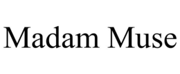 MADAM MUSE trademark