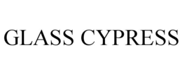 GLASS CYPRESS trademark