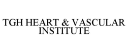 TGH HEART & VASCULAR INSTITUTE trademark