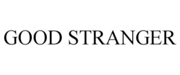 GOOD STRANGER trademark