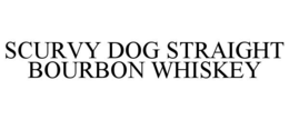 SCURVY DOG STRAIGHT BOURBON WHISKEY trademark