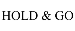 HOLD & GO trademark