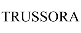 TRUSSORA trademark