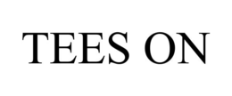 TEES ON trademark