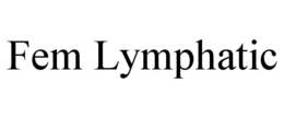 FEM LYMPHATIC trademark