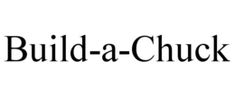 BUILD-A-CHUCK trademark