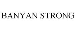 BANYAN STRONG trademark