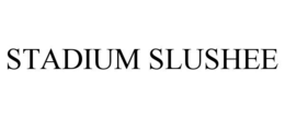STADIUM SLUSHEE trademark