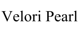 VELORI PEARL trademark