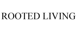 ROOTED LIVING trademark