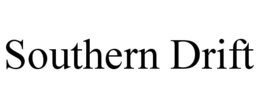 SOUTHERN DRIFT trademark