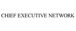 CHIEF EXECUTIVE NETWORK trademark