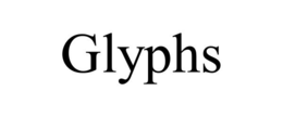 GLYPHS trademark